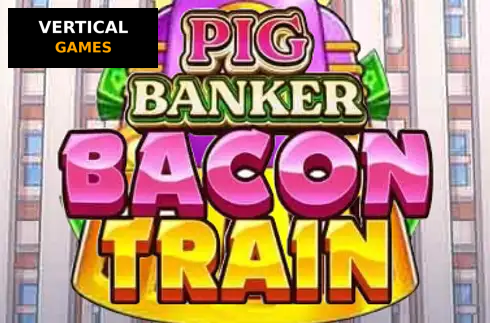 Pig Banker Bacon Train